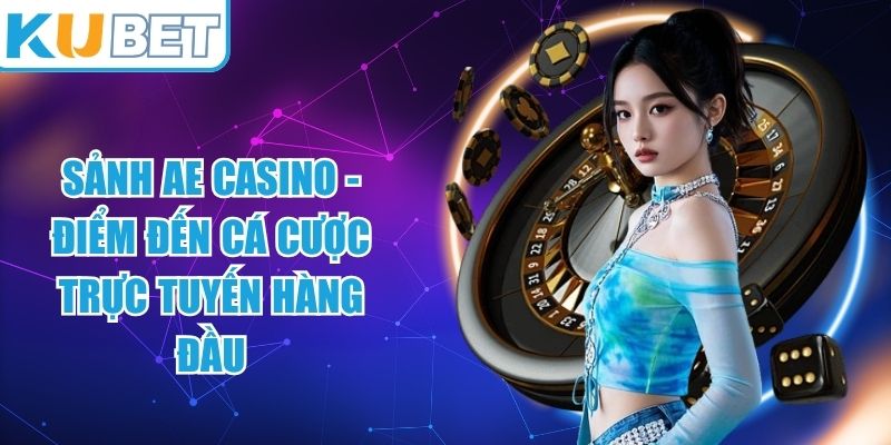 Sảnh AE Casino